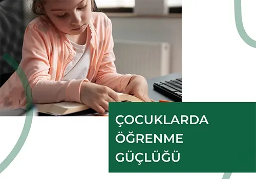 Çocuklarda Öğrenme Güçlüğü